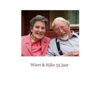Wiert & Sijke 55 jaar book cover