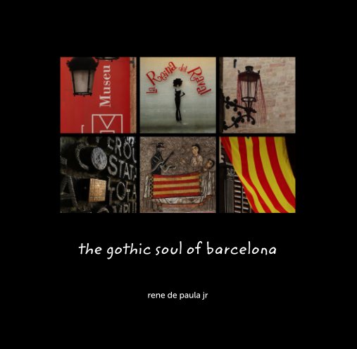View the gothic soul of barcelona by rene de paula jr