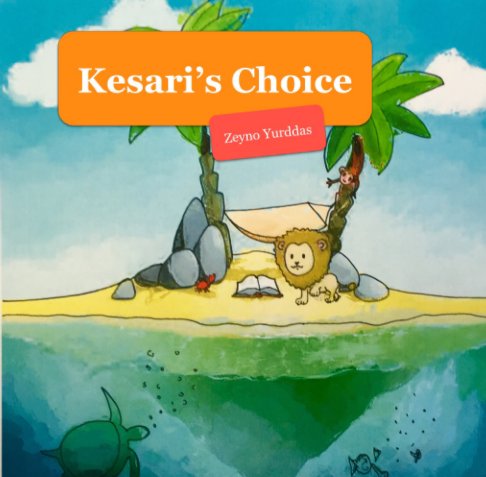 View Kesari's Choice by Zeyno Yurddas