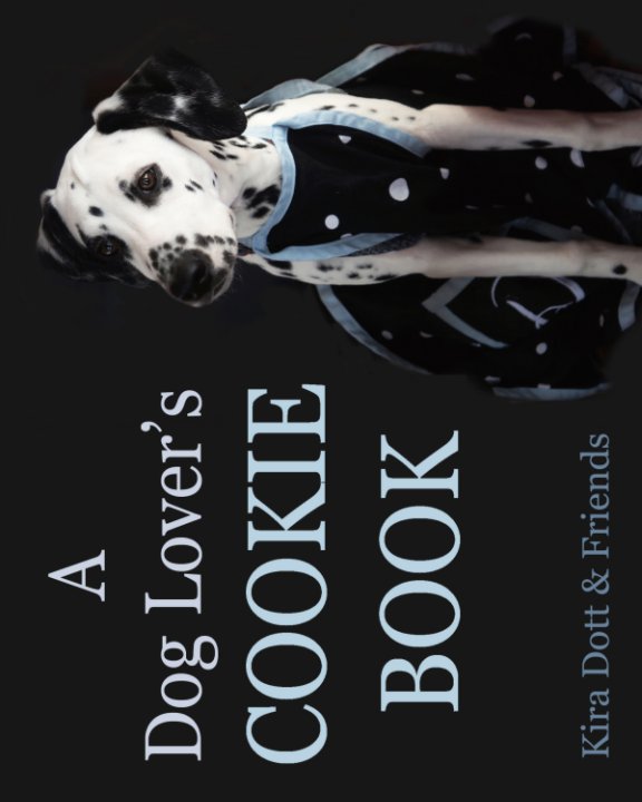 A Dog Lover's Cookie Book nach Kira Dott, Friends anzeigen