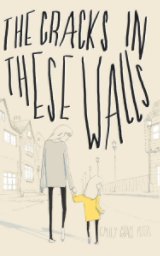 The Cracks In These Walls book cover