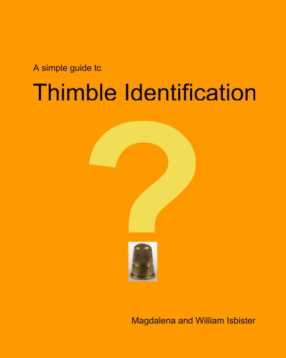 Ver Thimble Identification por Magdalena and William Isbister