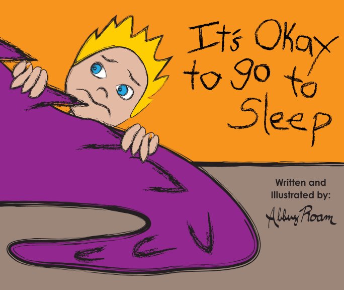It's Okay To Go To Sleep by Abbey Roam Blurb Books UK