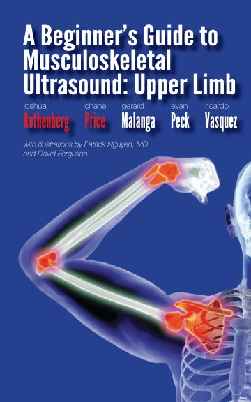 Bekijk A Beginner's Guide to Musculoskeletal Ultrasound: Upper Limb op Joshua Rothenberg, Chane Price, Evan Peck
