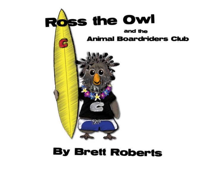 Ver Ross The Owl por Brett Roberts