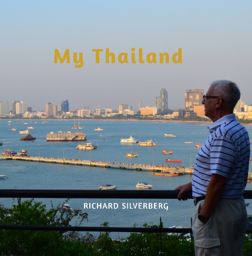 Ver My Thailand por Richard Silverberg