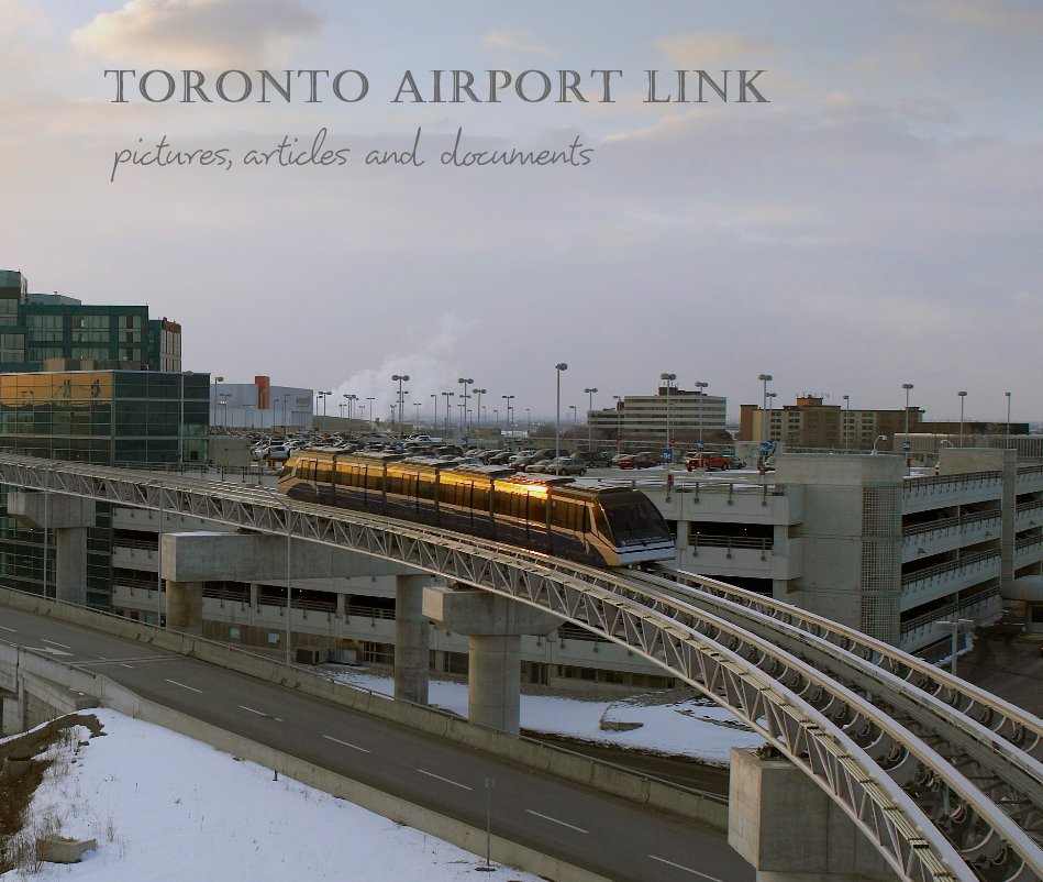 View TORONTO airport LINK pictures, articles and documents by TechStream, Iouri Moutine