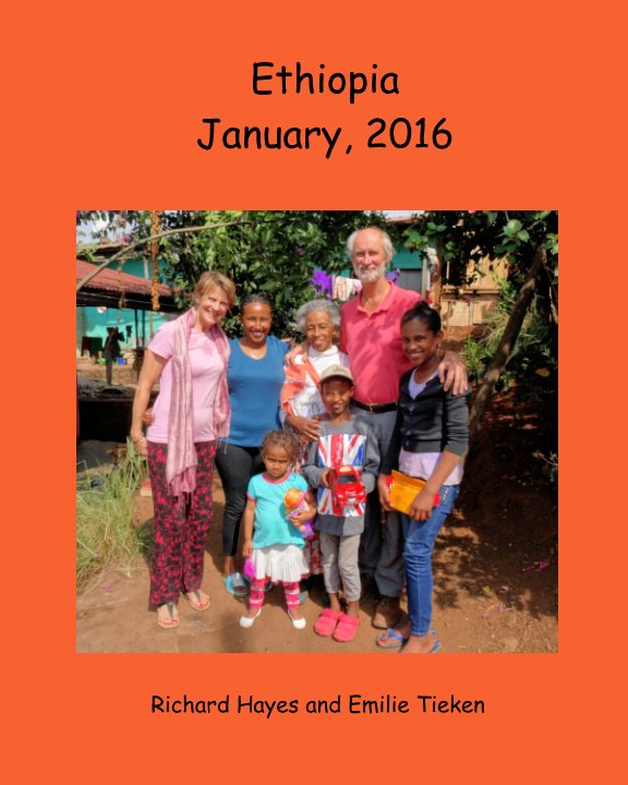 View Ethiopia 2016 by Richard Hayes, Emilie Tieken
