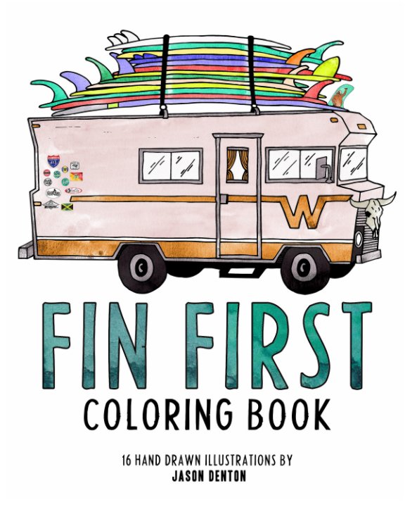 View FIN FIRST Coloring Book by JASON AND ALLISON DENTON