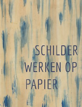 SCHILDER WERKEN  OP PAPIER book cover