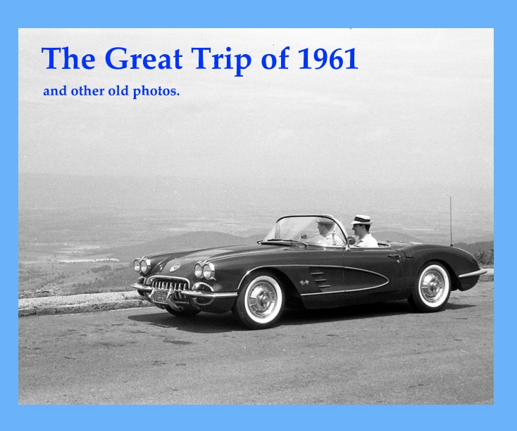 View The Great Trip of 1961 by Richard Leonetti