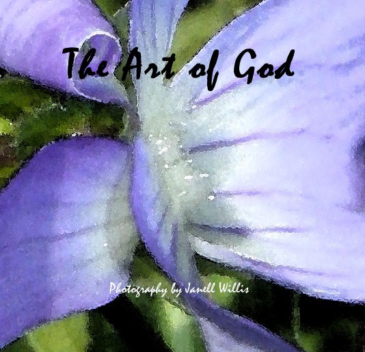 Ver The Art of God por Photography by Janell Willis