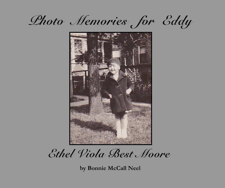 View Photo Memories for Eddy by Bonnie McCall Neel