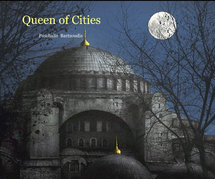 View Queen of Cities by Paschalis Bartzoudis