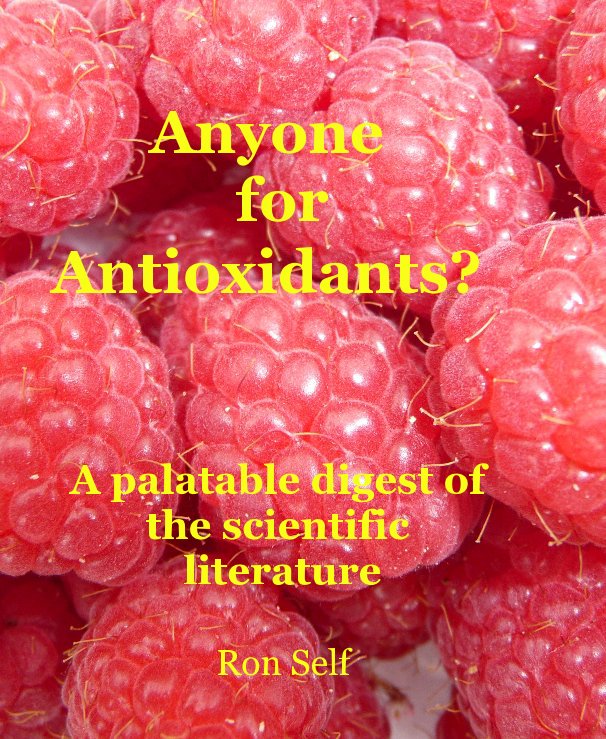 View Anyone forAntioxidants? by Ron Self