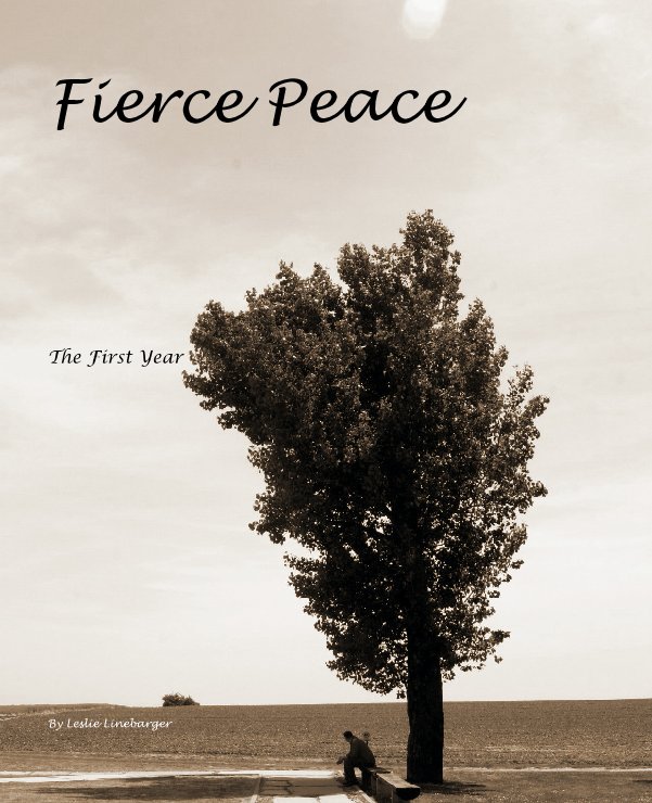 View Fierce Peace by Leslie Linebarger