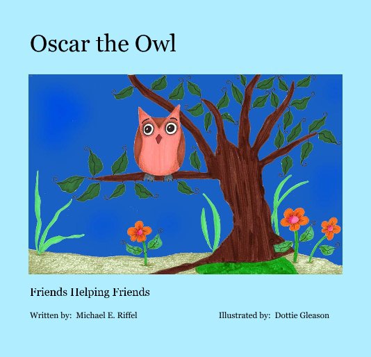 View Oscar the Owl by Michael E. Riffel & Dottie Gleason