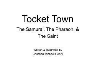Tocket Town: The Samurai, The Pharaoh, and The Saint book cover