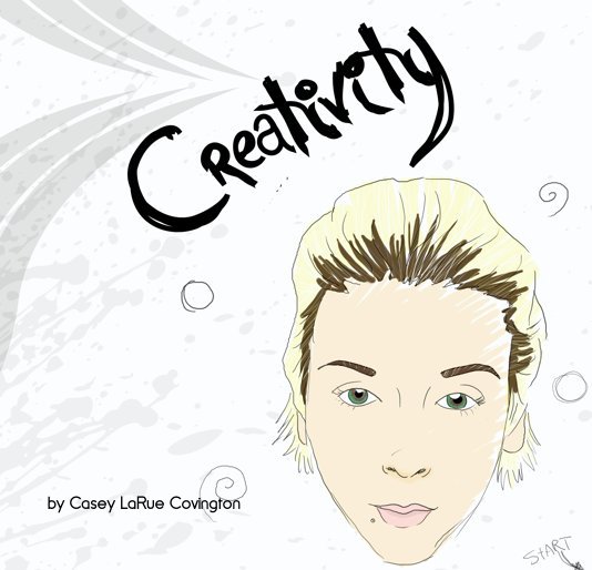 View Creativity by Casey LaRue Covington