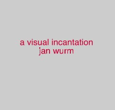 a visual incantation jan wurm book cover