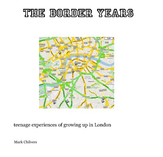 Visualizza The border years di Mark Chilvers