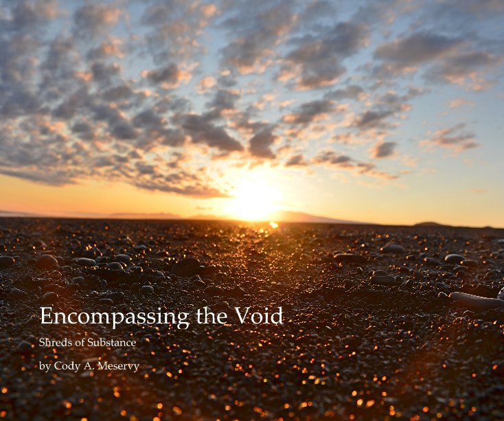 Ver Encompassing the Void por Cody A. Meservy