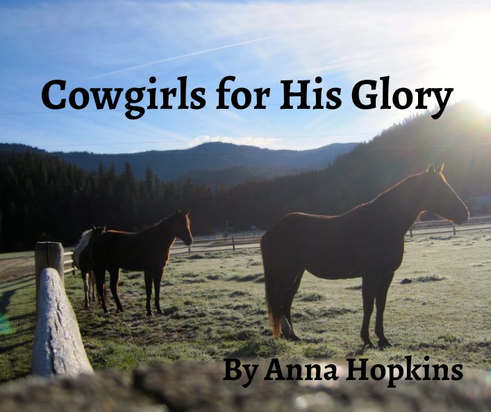 Visualizza Cowgirls For His Glory di Anna Hopkins