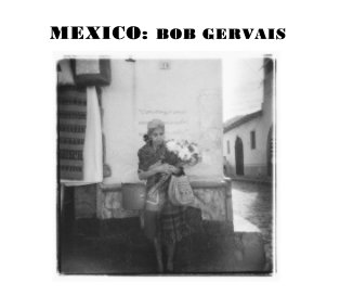 MEXICO: BOB GERVAIS book cover
