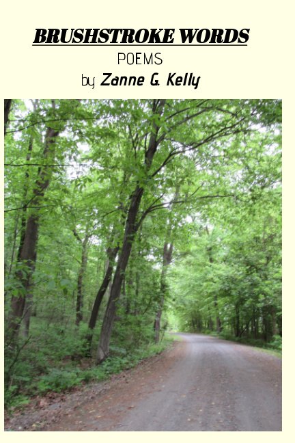 Ver Brushstroke Words por Zanne G. Kelly, Introduction by Laurie Ann Culkins
