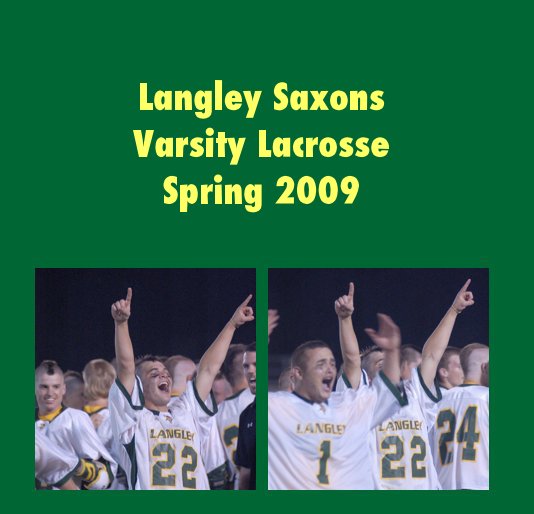 Ver Langley Saxons Varsity Lacrosse Spring 2009 por skrosenthal