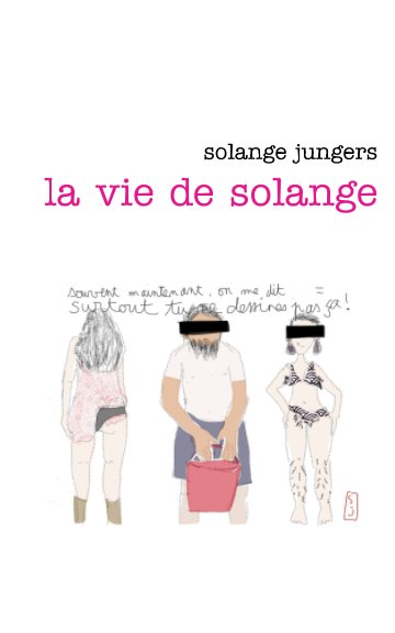 Ver la vie de solange por Solange Jungers