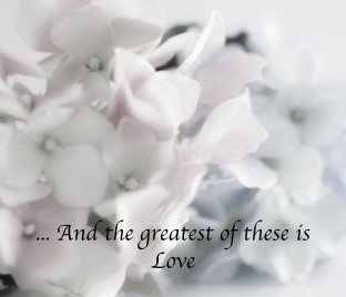 ... And the greatest of these is Love book cover