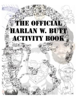 The Official Harlan W. Butt Activity Book book cover