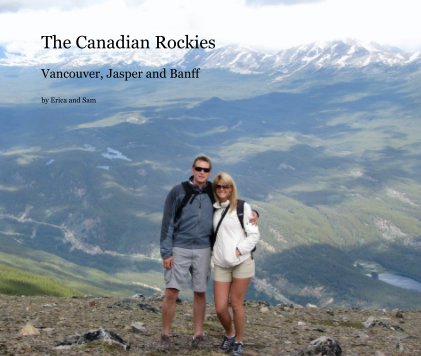 The Canadian Rockies Vancouver, Jasper and Banff book cover