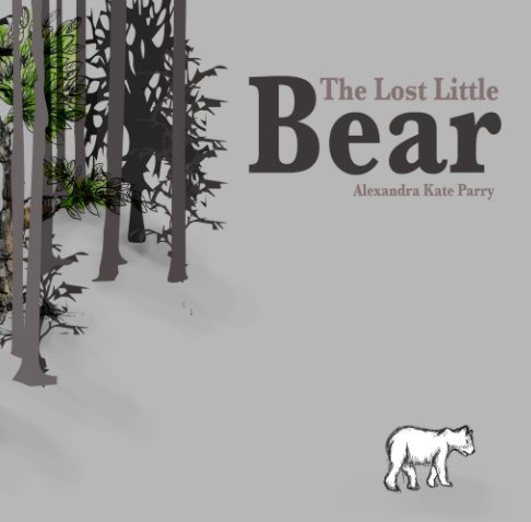View The Little Lost Bear by Alexandra Kate Parry