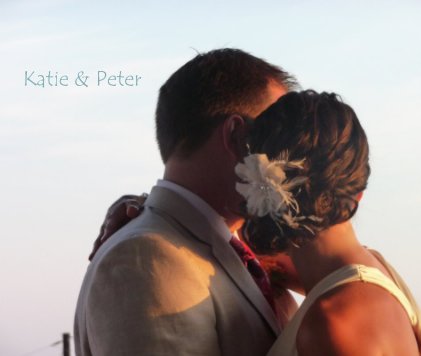 Katie & Peter's Wedding book cover