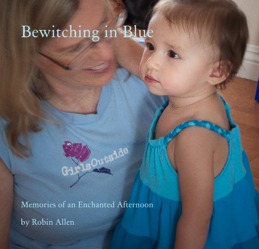 View Bewitching in Blue by Robin Allen