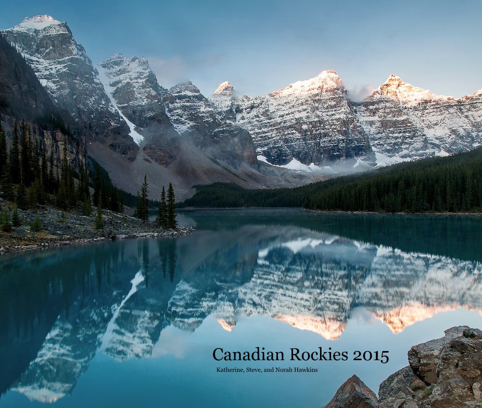 Ver Canadian Rockies 2015 por Katherine, Steve, and Norah Hawkins