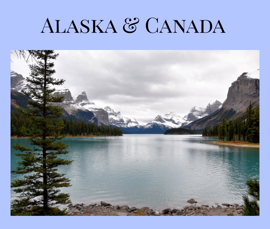 View Alaska _ Canada by Karen Miles