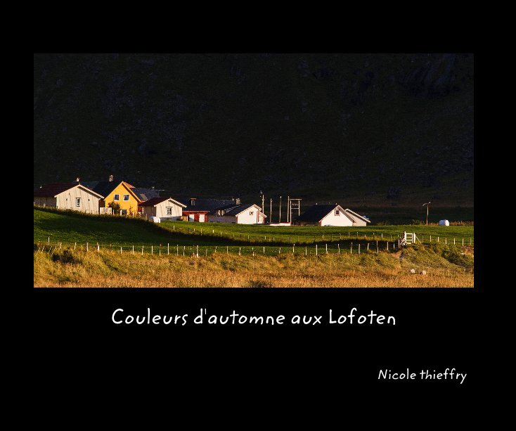 Bekijk Couleurs d'automne aux Lofoten op Nicole thieffry