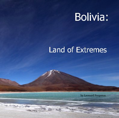 Bolivia: Land of Extremes book cover