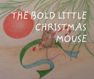 THE BOLD LITTLE CHRISTMAS MOUSE book cover