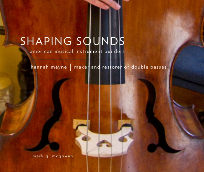 View Shaping Sounds: Hannah Mayne by Mark G. McGowan
