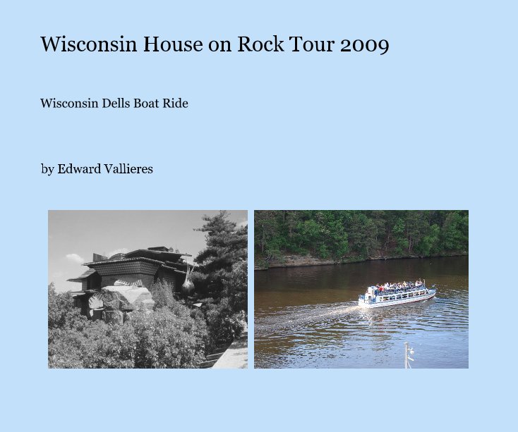 View Wisconsin House on Rock Tour 2009 by Edward Vallieres