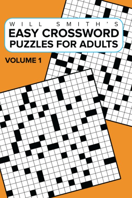 View Easy Crossword Puzzles For Adults -Volume 1 by Will Smith