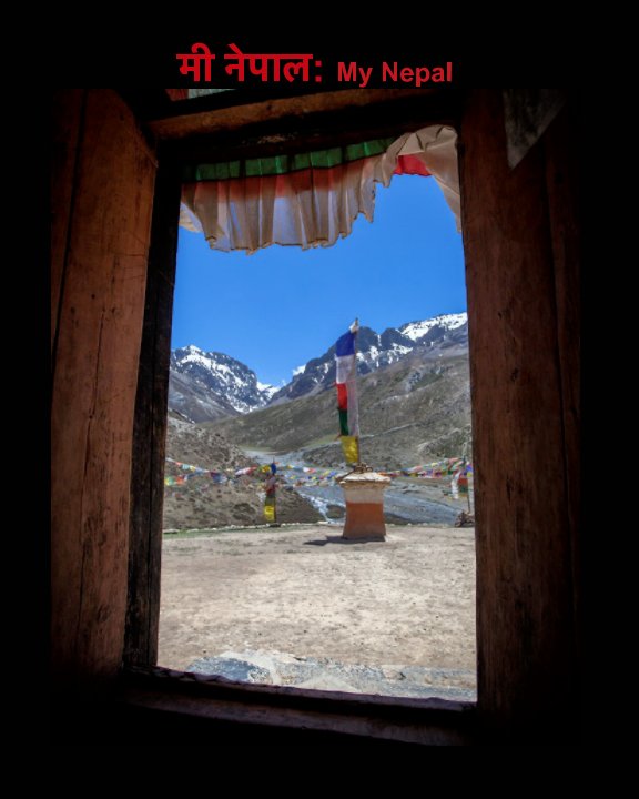 View मी नेपाल: My Nepal by Tobias Eedy