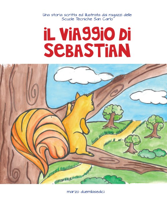 View Il Viaggio di Sebastian by Elena Giraudo e ragazzi delle Scuole Tecniche S. Carlo