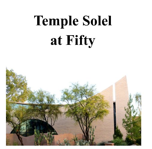 Ver Temple Solel at Fifty por Temple Solel