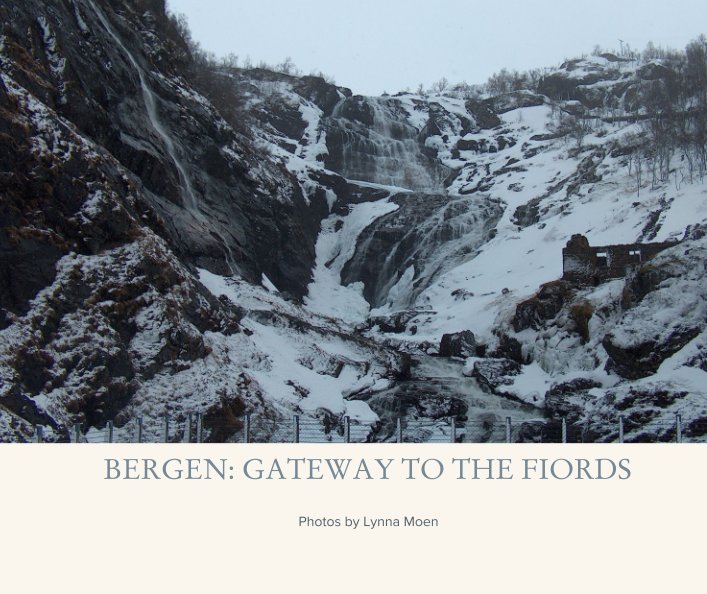 Ver BERGEN: GATEWAY TO THE FIORDS por Lynna Moen