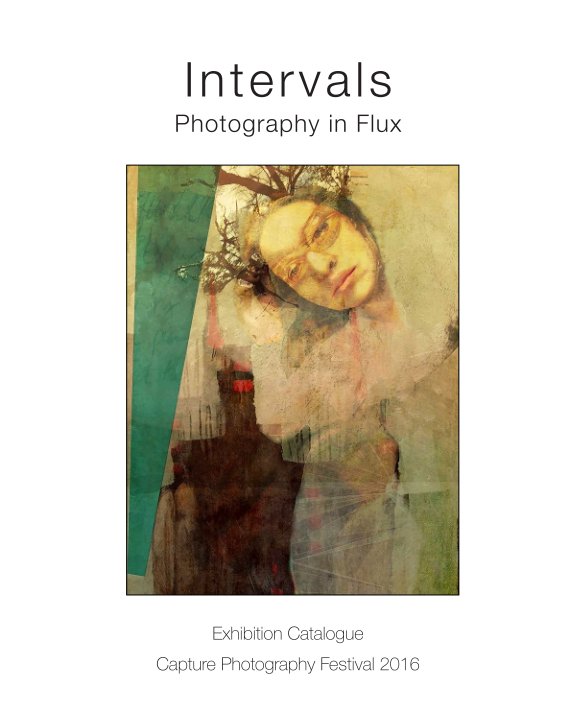 View Intervals: Photography in Flux by Edward Peck